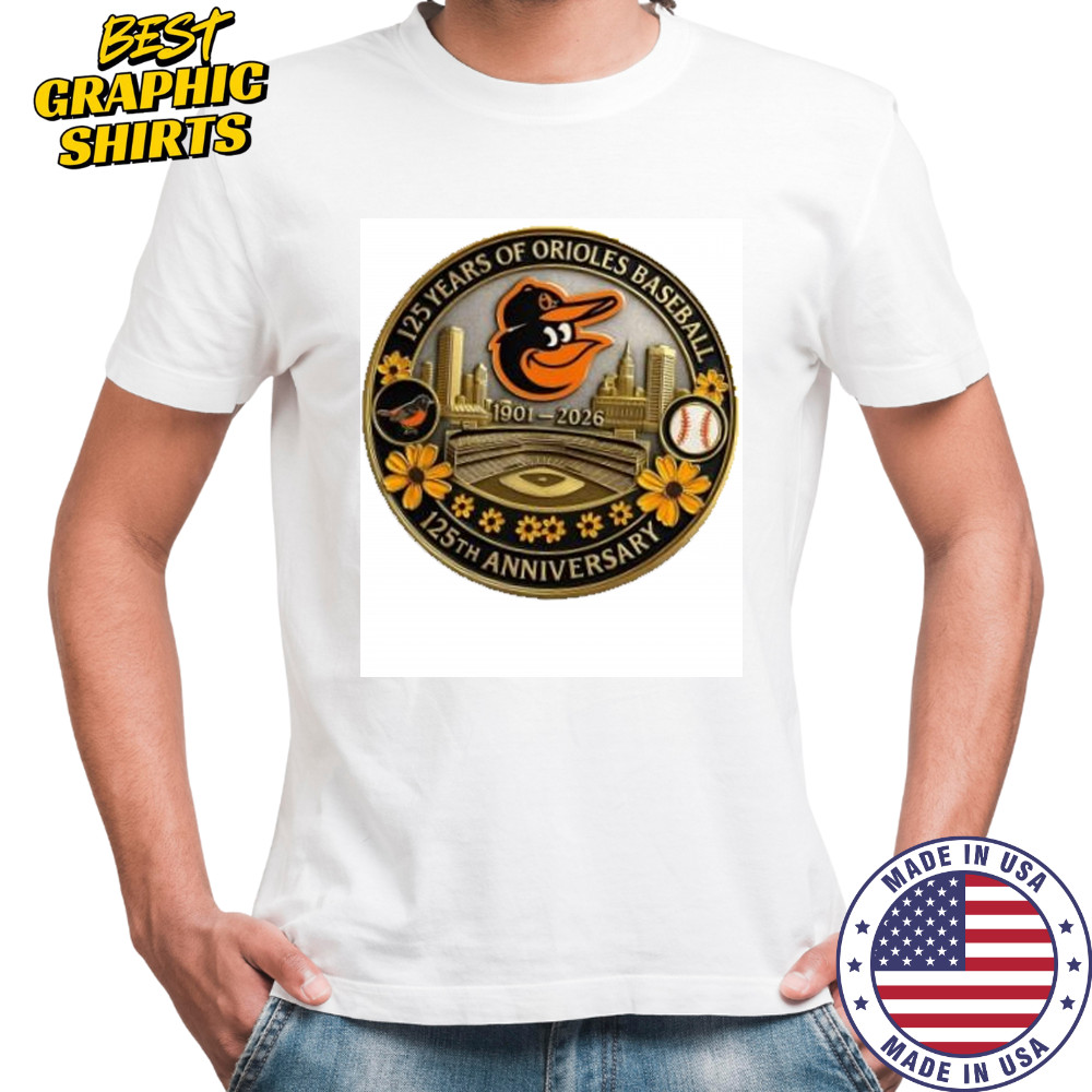 Baltimore Orioles 125Th Anniversary Commemorative 1901-2026 Shirt