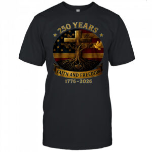 250 years faith and freedom flag cross tree 1776-2026 shirt