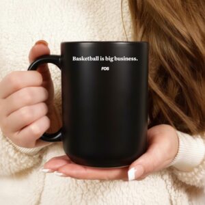 Basketball Is Big Business_Ceramic Mug