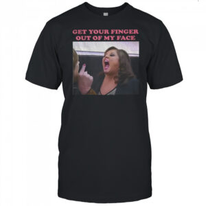 Abby Lee Dance get your finger out of my face shirt