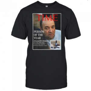 Ahmed El Ahmed Time Person of the year shirt