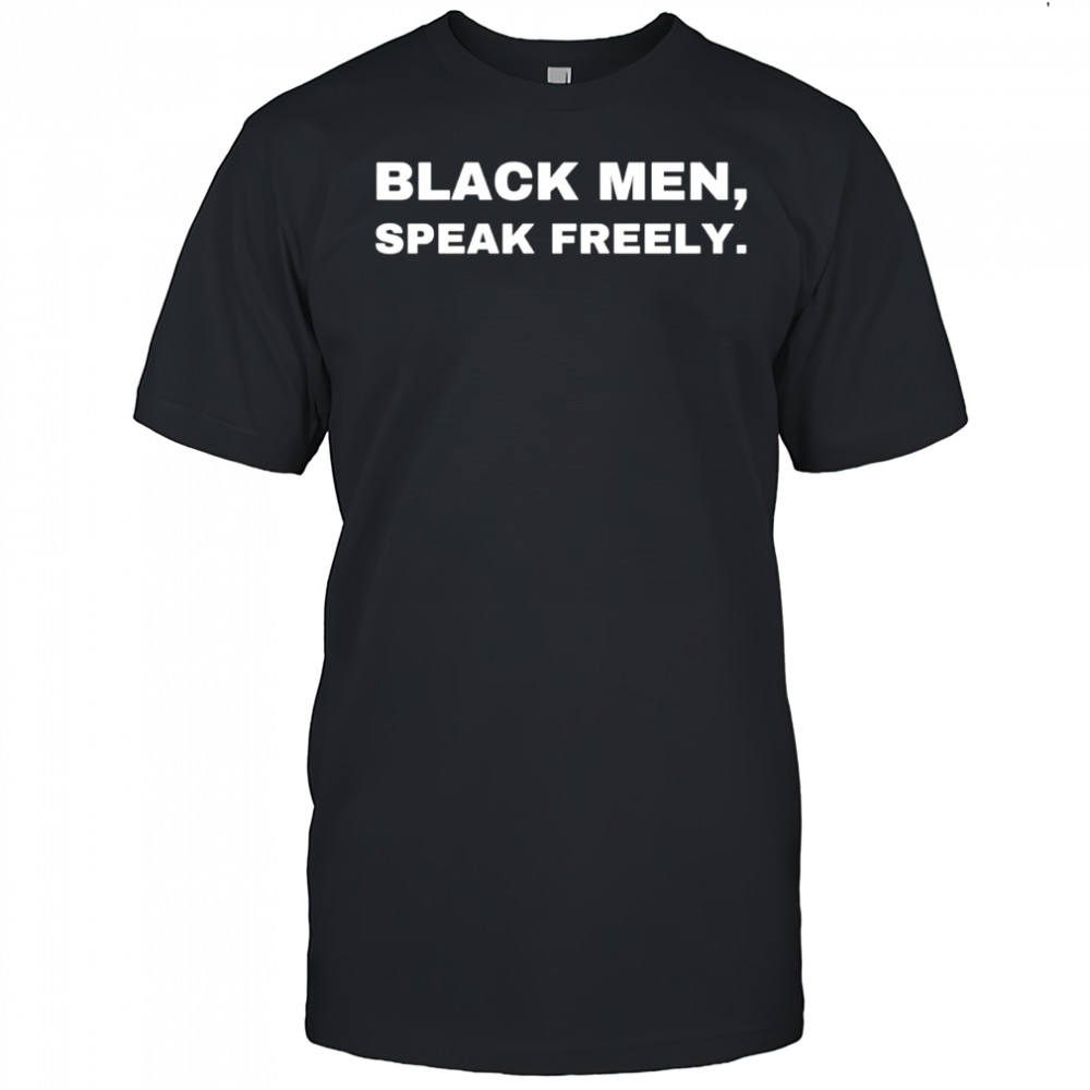 Black men speak freely T-shirt