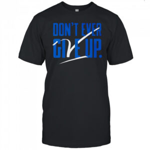 BYU Don’t Ever Give Up Shirt