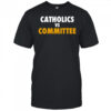 Catholics vs Committee logo shirt