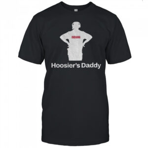 Curt Cignetti Indiana Football IU Hoosier’s Daddy shirt