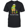 Frog Golfer No Golf Today shirt