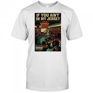 If you aint in my jersey locker room shirt