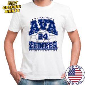 In Ava Zediker We Trust Guard Des Moines IA shirt