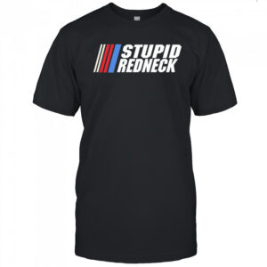 Stupid Redneck 57 Club NASCAR graphic shirt