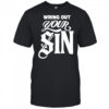 Wring Out Your Sin T-shirt